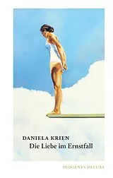 Fester Einband Die Liebe im Ernstfall von Daniela Krien