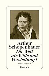Kartonierter Einband Die Welt als Wille und Vorstellung I von Arthur Schopenhauer