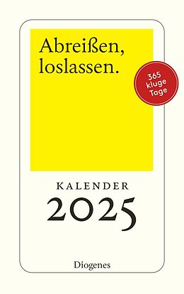 Kalender Abreißen, loslassen 2025 von diverse Autoren