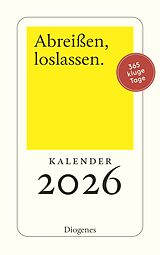 Kalender Abreißen, loslassen 2026 von Diverse Autoren