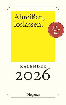 Kalender Abreißen, loslassen 2026 von Diverse Autoren