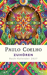 Fester Einband Zuhören  Buch-Kalender 2027 von Paulo Coelho