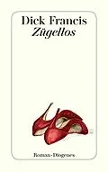 E-Book (epub) Zügellos von Dick Francis