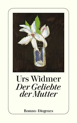 E-Book (epub) Der Geliebte der Mutter von Urs Widmer
