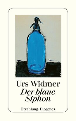E-Book (epub) Der blaue Siphon von Urs Widmer