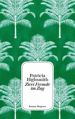E-Book (epub) Zwei Fremde im Zug von Patricia Highsmith