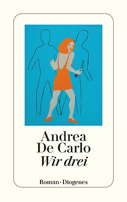 E-Book (epub) Wir drei von Andrea De Carlo