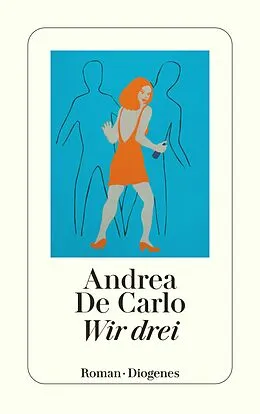 E-Book (epub) Wir drei von Andrea De Carlo