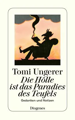 E-Book (epub) Die Hölle ist das Paradies des Teufels von Tomi Ungerer