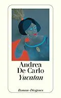 E-Book (epub) Yucatan von Andrea De Carlo