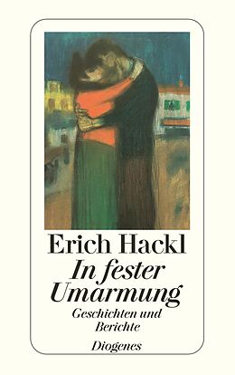 E-Book (epub) In fester Umarmung von Erich Hackl