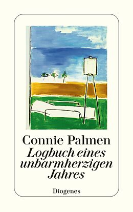 E-Book (epub) Logbuch eines unbarmherzigen Jahres von Connie Palmen