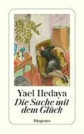 E-Book (epub) Die Sache mit dem Glück von Yael Hedaya