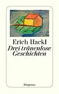 E-Book (epub) Drei tränenlose Geschichten von Erich Hackl