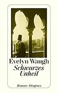 E-Book (epub) Schwarzes Unheil von Evelyn Waugh