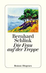 E-Book (epub) Die Frau auf der Treppe von Bernhard Schlink