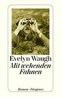 E-Book (epub) Mit wehenden Fahnen von Evelyn Waugh