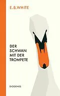 E-Book (epub) Der Schwan mit der Trompete von E.B. White