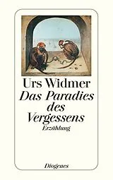 E-Book (epub) Das Paradies des Vergessens von Urs Widmer