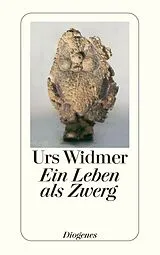E-Book (epub) Ein Leben als Zwerg von Urs Widmer