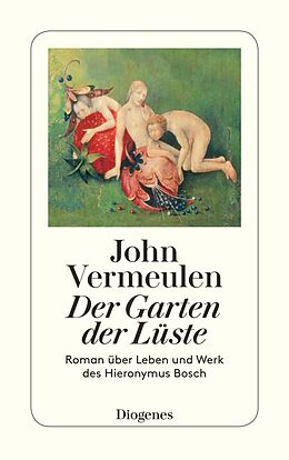E-Book (epub) Der Garten der Lüste von John Vermeulen