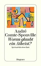 E-Book (epub) Woran glaubt ein Atheist? von André Comte-Sponville
