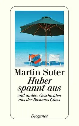 E-Book (epub) Huber spannt aus von Martin Suter