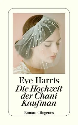 E-Book (epub) Die Hochzeit der Chani Kaufman von Eve Harris