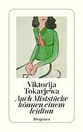E-Book (epub) Auch Miststücke können einem leidtun von Viktorija Tokarjewa