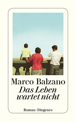 E-Book (epub) Das Leben wartet nicht von Marco Balzano
