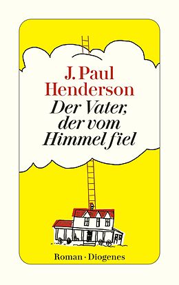 E-Book (epub) Der Vater, der vom Himmel fiel von J. Paul Henderson