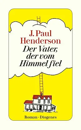 E-Book (epub) Der Vater, der vom Himmel fiel von J. Paul Henderson