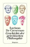 E-Book (epub) Geschichte der griechischen Philosophie von Luciano De Crescenzo