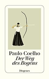 E-Book (epub) Der Weg des Bogens von Paulo Coelho