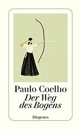E-Book (epub) Der Weg des Bogens von Paulo Coelho