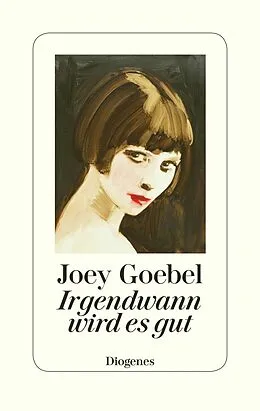 E-Book (epub) Irgendwann wird es gut von Joey Goebel