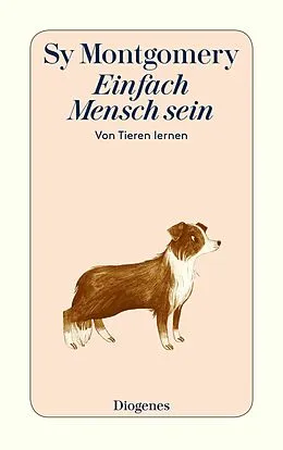 E-Book (epub) Einfach Mensch sein von Sy Montgomery
