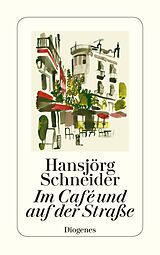 E-Book (epub) Im Café und auf der Straße von Hansjörg Schneider