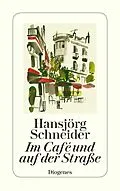 E-Book (epub) Im Café und auf der Straße von Hansjörg Schneider