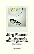 E-Book (epub) Ich habe große Städte gesehen von Jörg Fauser