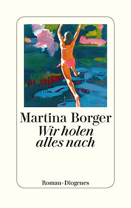E-Book (epub) Wir holen alles nach von Martina Borger