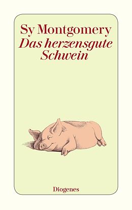 E-Book (epub) Das herzensgute Schwein von Sy Montgomery