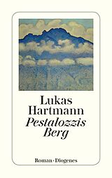 E-Book (epub) Pestalozzis Berg von Lukas Hartmann