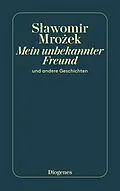 E-Book (epub) Mein unbekannter Freund von Slawomir Mrozek