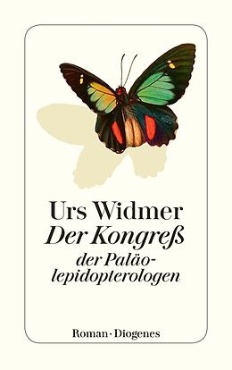 E-Book (epub) Der Kongreß der Paläolepidopterologen von Urs Widmer