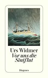 E-Book (epub) Vor uns die Sintflut von Urs Widmer