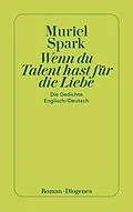 E-Book (epub) Wenn du Talent hast zur Liebe von Muriel Spark