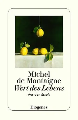 E-Book (epub) Wert des Lebens von Michel de Montaigne