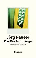 E-Book (epub) Das Weiße im Auge von Jörg Fauser
