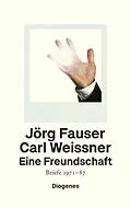 E-Book (epub) Eine Freundschaft von Jörg Fauser, Carl Weissner